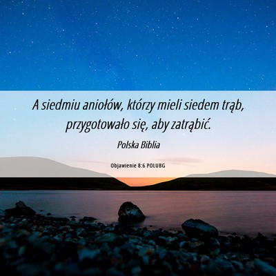 Picture 06 - Objawienie 8:6 POLUBG - A siedmiu aniołów, którzy mieli siedem trąb, - Bible Verse Picture