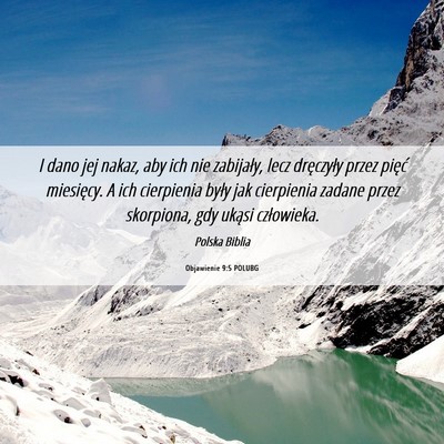 Picture 06 - Objawienie 9:5 POLUBG - I dano jej nakaz, aby ich nie zabijały, lecz - Bible Verse Picture