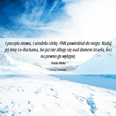 Picture 06 - Ozeasza 1:6 POLUBG - I poczęła znowu, i urodziła córkę. PAN - Bible Verse Picture