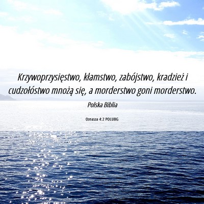 Picture 06 - Ozeasza 4:2 POLUBG - Krzywoprzysięstwo, kłamstwo, zabójstwo, - Bible Verse Picture