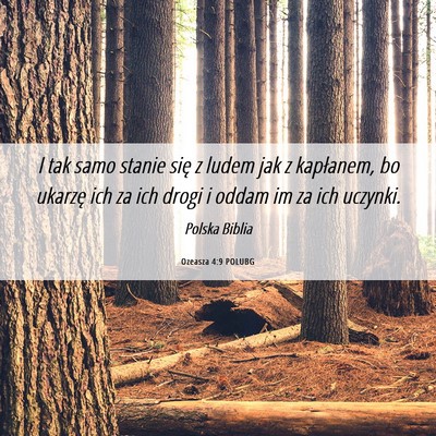 Picture 06 - Ozeasza 4:9 POLUBG - I tak samo stanie się z ludem jak z kapłanem, - Bible Verse Picture