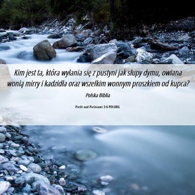 Picture 06 - Pieśń nad Pieśniami 3:6 POLUBG - Kim jest ta, która wyłania się z pustyni jak - Bible Verse Picture