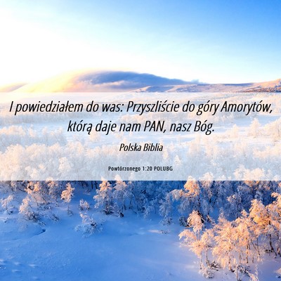 Picture 06 - Powtórzonego 1:20 POLUBG - I powiedziałem do was: Przyszliście do góry - Bible Verse Picture