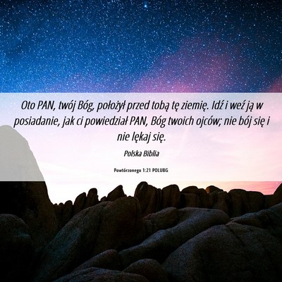 Picture 06 - Powtórzonego 1:21 POLUBG - Oto PAN, twój Bóg, położył przed tobą tę - Bible Verse Picture