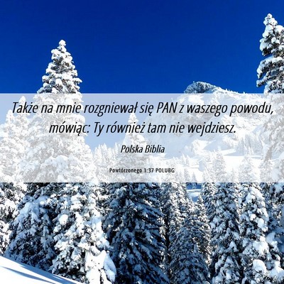 Picture 06 - Powtórzonego 1:37 POLUBG - Także na mnie rozgniewał się PAN z waszego - Bible Verse Picture