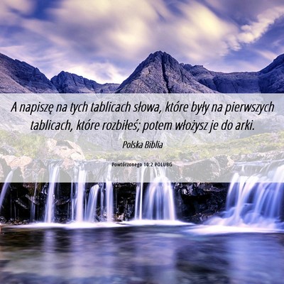 Picture 06 - Powtórzonego 10:2 POLUBG - A napiszę na tych tablicach słowa, które były - Bible Verse Picture