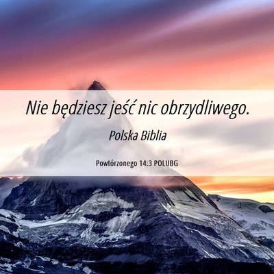 Picture 06 - Powtórzonego 14:3 POLUBG - Nie będziesz jeść nic - Bible Verse Picture