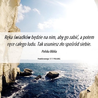 Picture 06 - Powtórzonego 17:7 POLUBG - Ręka świadków będzie na nim, aby go zabić, a - Bible Verse Picture