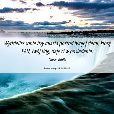 Picture 06 - Powtórzonego 19:2 POLUBG - Wydzielisz sobie trzy miasta pośród twojej - Bible Verse Picture