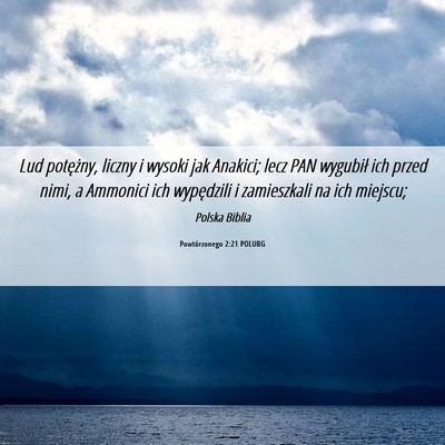 Picture 06 - Powtórzonego 2:21 POLUBG - Lud potężny, liczny i wysoki jak Anakici; lecz - Bible Verse Picture