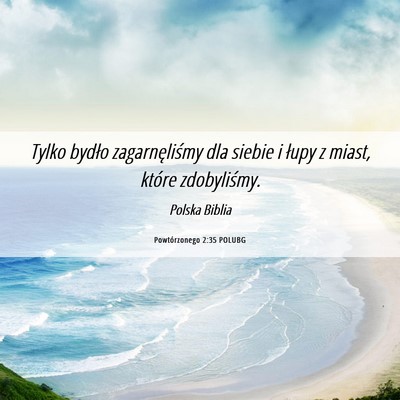 Picture 06 - Powtórzonego 2:35 POLUBG - Tylko bydło zagarnęliśmy dla siebie i łupy z - Bible Verse Picture