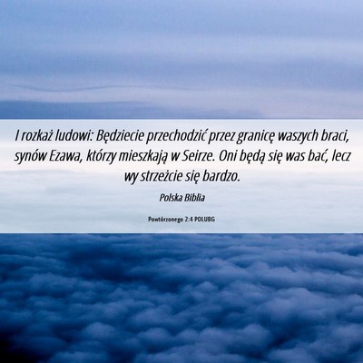 Picture 06 - Powtórzonego 2:4 POLUBG - I rozkaż ludowi: Będziecie przechodzić przez - Bible Verse Picture