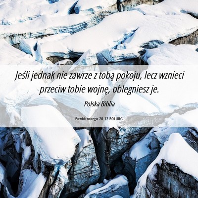 Picture 06 - Powtórzonego 20:12 POLUBG - Jeśli jednak nie zawrze z tobą pokoju, lecz - Bible Verse Picture