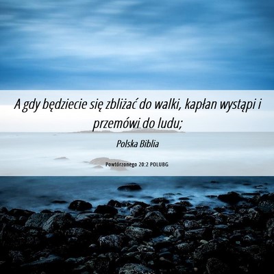 Picture 06 - Powtórzonego 20:2 POLUBG - A gdy będziecie się zbliżać do walki, kapłan - Bible Verse Picture