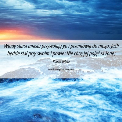 Picture 06 - Powtórzonego 25:8 POLUBG - Wtedy starsi miasta przywołają go i przemówią - Bible Verse Picture
