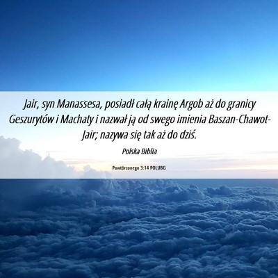 Picture 06 - Powtórzonego 3:14 POLUBG - Jair, syn Manassesa, posiadł całą krainę - Bible Verse Picture