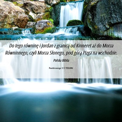 Picture 06 - Powtórzonego 3:17 POLUBG - Do tego równinę i Jordan z granicą od Kinneret - Bible Verse Picture