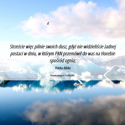 Picture 06 - Powtórzonego 4:15 POLUBG - Strzeżcie więc pilnie swoich dusz, gdyż nie - Bible Verse Picture
