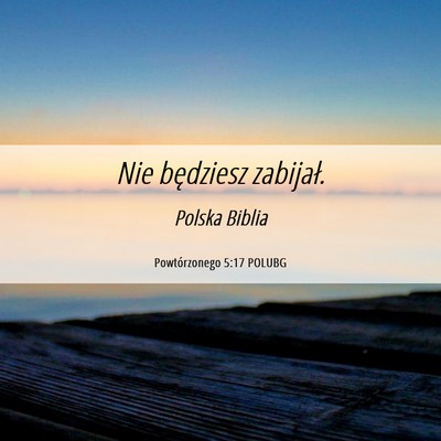 Picture 06 - Powtórzonego 5:17 POLUBG - Nie będziesz - Bible Verse Picture