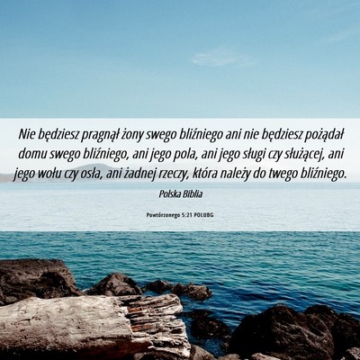Picture 06 - Powtórzonego 5:21 POLUBG - Nie będziesz pragnął żony swego bliźniego - Bible Verse Picture