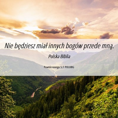 Picture 06 - Powtórzonego 5:7 POLUBG - Nie będziesz miał innych bogów przede - Bible Verse Picture