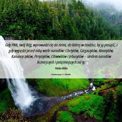 Picture 06 - Powtórzonego 7:1 POLUBG - Gdy PAN, twój Bóg, wprowadzi cię do ziemi, do - Bible Verse Picture