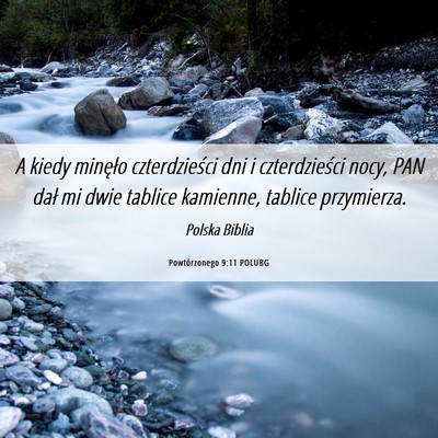 Picture 06 - Powtórzonego 9:11 POLUBG - A kiedy minęło czterdzieści dni i - Bible Verse Picture