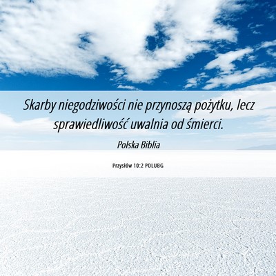 Picture 06 - Przysłów 10:2 POLUBG - Skarby niegodziwości nie przynoszą pożytku, - Bible Verse Picture