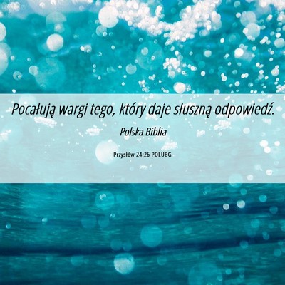Picture 06 - Przysłów 24:26 POLUBG - Pocałują wargi tego, który daje słuszną - Bible Verse Picture