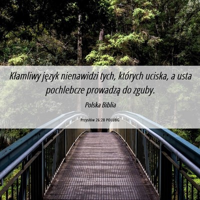 Picture 06 - Przysłów 26:28 POLUBG - Kłamliwy język nienawidzi tych, których - Bible Verse Picture