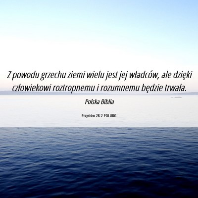 Picture 06 - Przysłów 28:2 POLUBG - Z powodu grzechu ziemi wielu jest jej władców, - Bible Verse Picture
