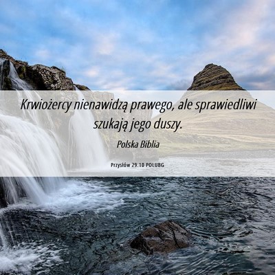 Picture 06 - Przysłów 29:10 POLUBG - Krwiożercy nienawidzą prawego, ale sprawiedliwi - Bible Verse Picture