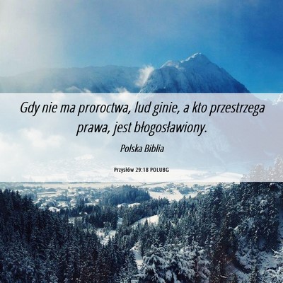 Picture 06 - Przysłów 29:18 POLUBG - Gdy nie ma proroctwa, lud ginie, a kto - Bible Verse Picture