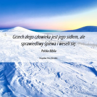 Picture 06 - Przysłów 29:6 POLUBG - Grzech złego człowieka jest jego sidłem, ale - Bible Verse Picture