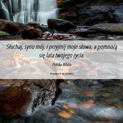 Picture 06 - Przysłów 4:10 POLUBG - Słuchaj, synu mój, i przyjmij moje słowa, a - Bible Verse Picture