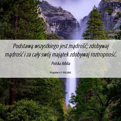Picture 06 - Przysłów 4:7 POLUBG - Podstawą wszystkiego jest mądrość; zdobywaj - Bible Verse Picture