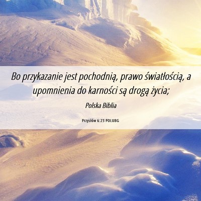 Picture 06 - Przysłów 6:23 POLUBG - Bo przykazanie jest pochodnią, prawo - Bible Verse Picture
