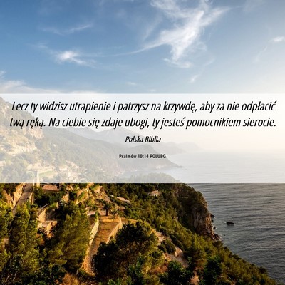 Picture 06 - Psalmów 10:14 POLUBG - Lecz ty widzisz utrapienie i patrzysz na - Bible Verse Picture
