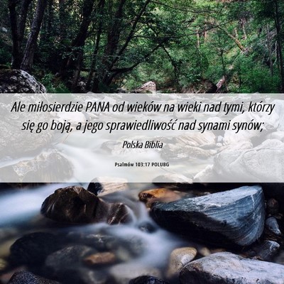 Picture 06 - Psalmów 103:17 POLUBG - Ale miłosierdzie PANA od wieków na wieki nad - Bible Verse Picture
