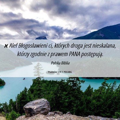 Picture 06 - Psalmów 119:1 POLUBG - א Alef Błogosławieni ci, których droga jest - Bible Verse Picture