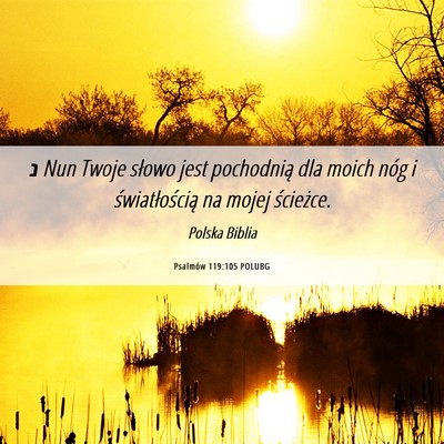 Picture 06 - Psalmów 119:105 POLUBG - נ Nun Twoje słowo jest pochodnią dla moich - Bible Verse Picture