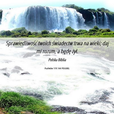 Picture 06 - Psalmów 119:144 POLUBG - Sprawiedliwość twoich świadectw trwa na wieki; - Bible Verse Picture