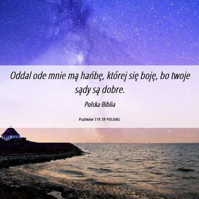 Picture 06 - Psalmów 119:39 POLUBG - Oddal ode mnie mą hańbę, której się boję, - Bible Verse Picture