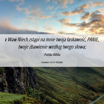 Picture 06 - Psalmów 119:41 POLUBG - ו Waw Niech zstąpi na mnie twoja łaskawość, - Bible Verse Picture