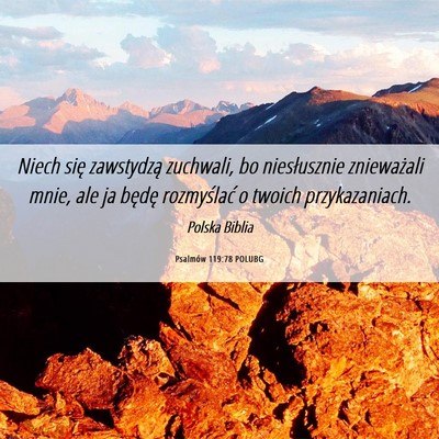 Picture 06 - Psalmów 119:78 POLUBG - Niech się zawstydzą zuchwali, bo niesłusznie - Bible Verse Picture