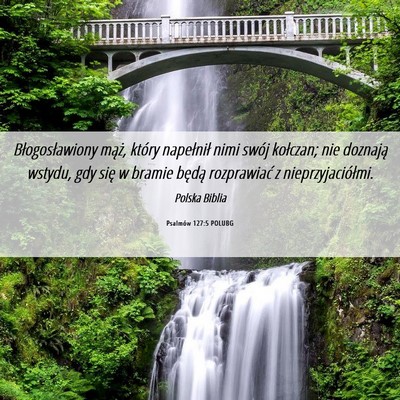 Picture 06 - Psalmów 127:5 POLUBG - Błogosławiony mąż, który napełnił nimi - Bible Verse Picture