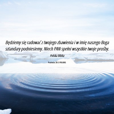 Picture 06 - Psalmów 20:5 POLUBG - Będziemy się radować z twojego zbawienia i w - Bible Verse Picture