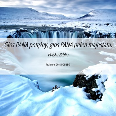 Picture 06 - Psalmów 29:4 POLUBG - Głos PANA potężny, głos PANA pełen - Bible Verse Picture