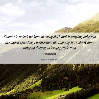 Picture 06 - Psalmów 31:11 POLUBG - Stałem się pośmiewiskiem dla wszystkich moich - Bible Verse Picture