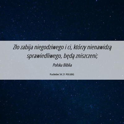 Picture 06 - Psalmów 34:21 POLUBG - Zło zabija niegodziwego i ci, którzy - Bible Verse Picture